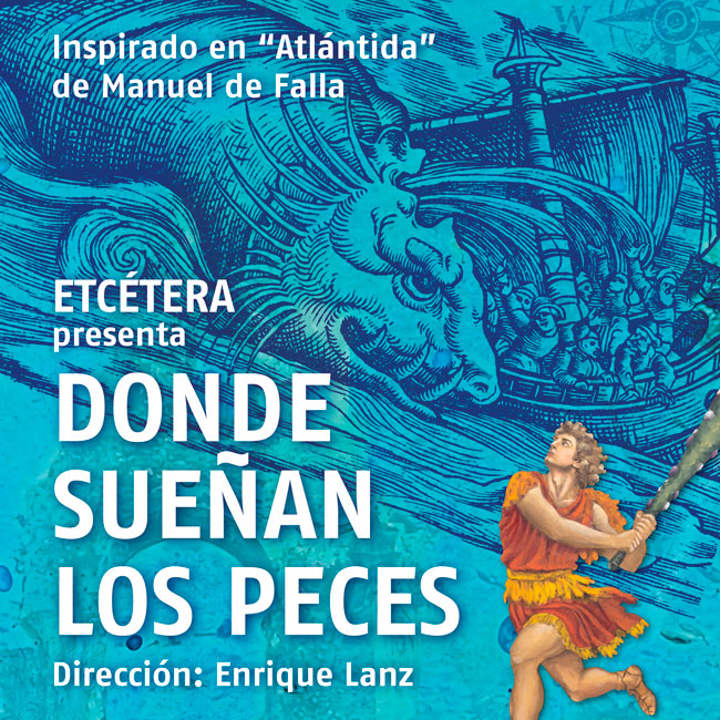 Donde sueñas los peces. inspirada en "Atlántida" de Manuel de Falla