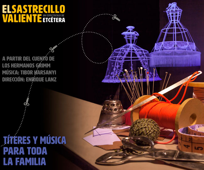 El sastrecillo valiente basado en un cuento de los hermanos Grimm. Títeres y música